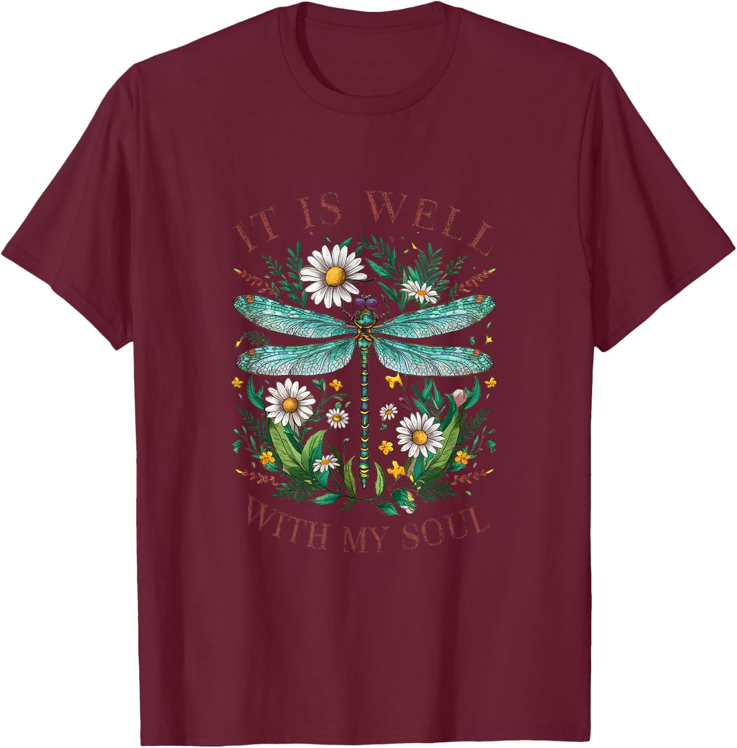 It Is Well With My Soul Dragonfly Floral T-Shirt - T-Shirt | Maroon