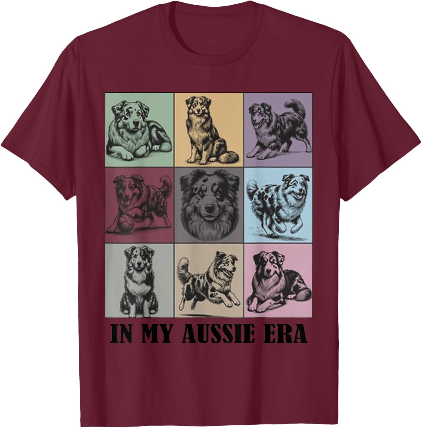 funny Dog lover Quote In My Aussie Shepherd Era Cool dog Women T-Shirt - T-Shirt | Maroon