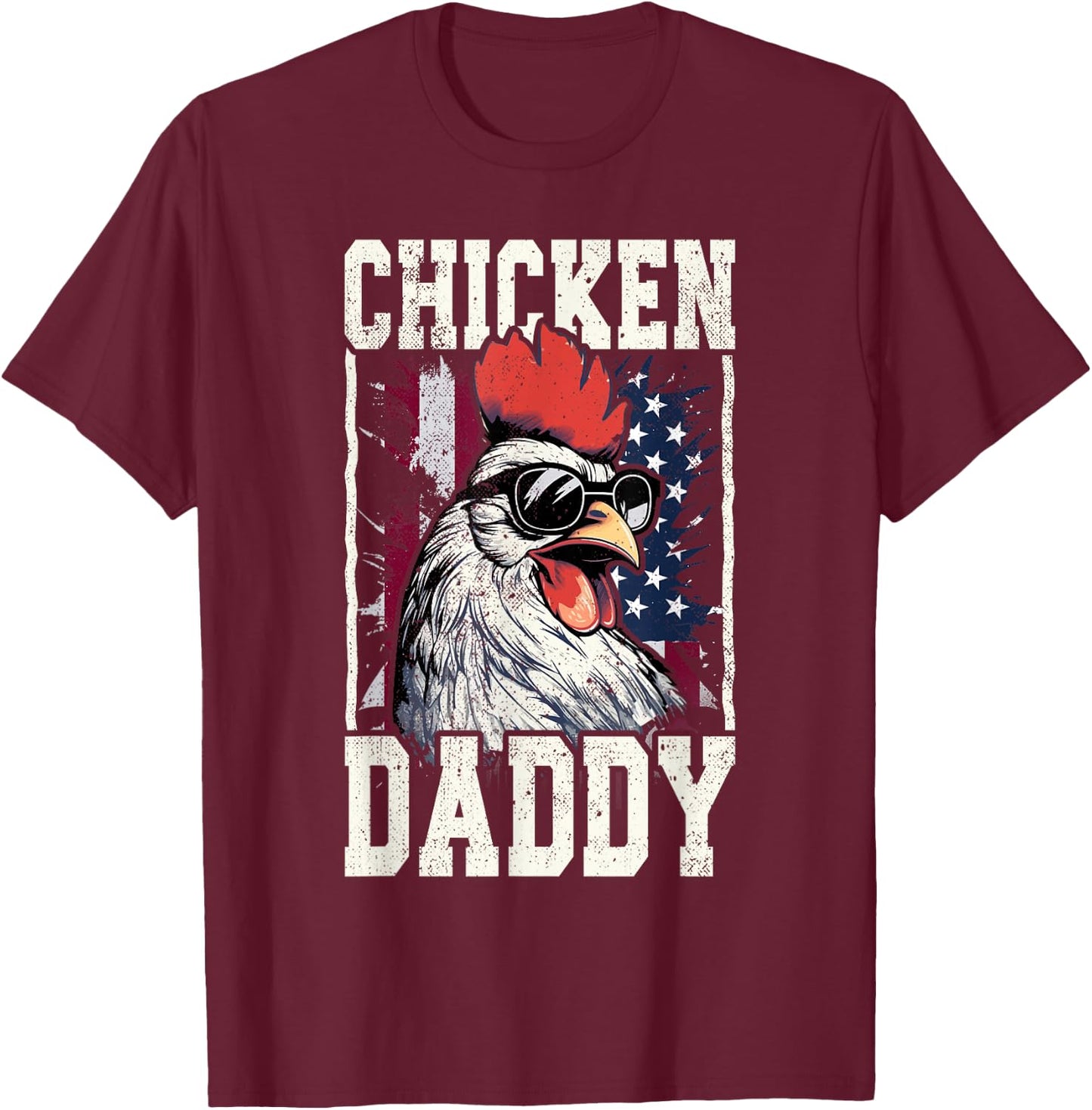 Patriotic Chicken Daddy - Chicken coop American rooster T-Shirt - T-Shirt | Maroon
