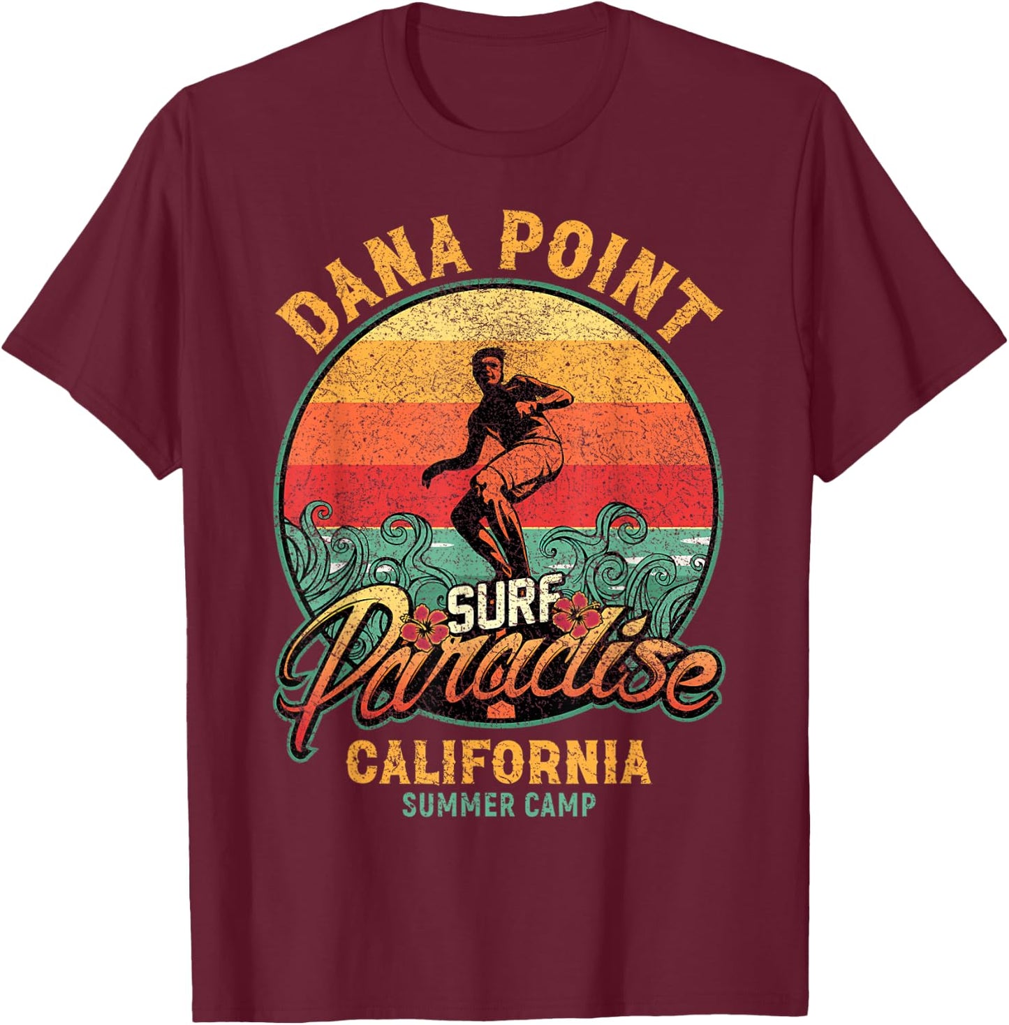 Vintage Dana Point Surf Paradise California Summer Camp Men Women T-Shirt - T-Shirt | Maroon