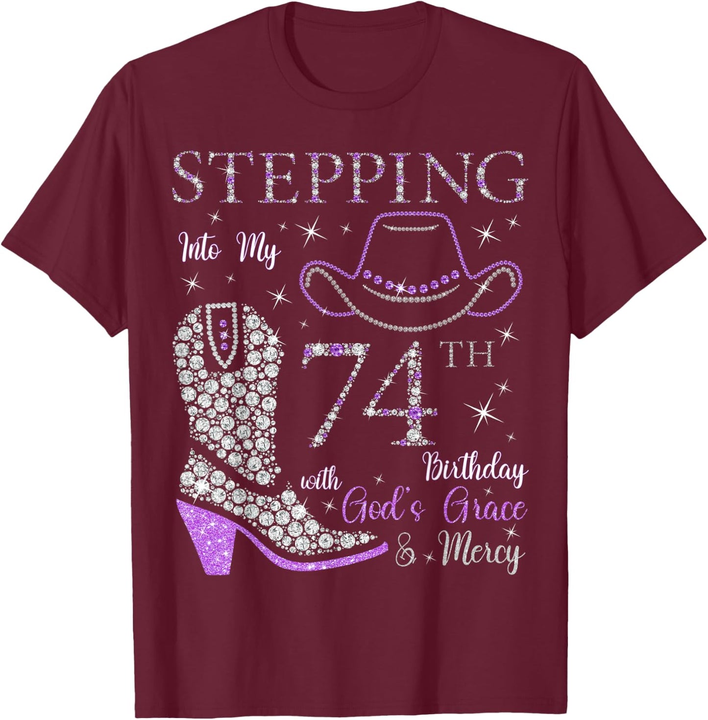 Stepping Into My 74th Birthday With God's Grace and Mercy T-Shirt - T-Shirt | Maroon