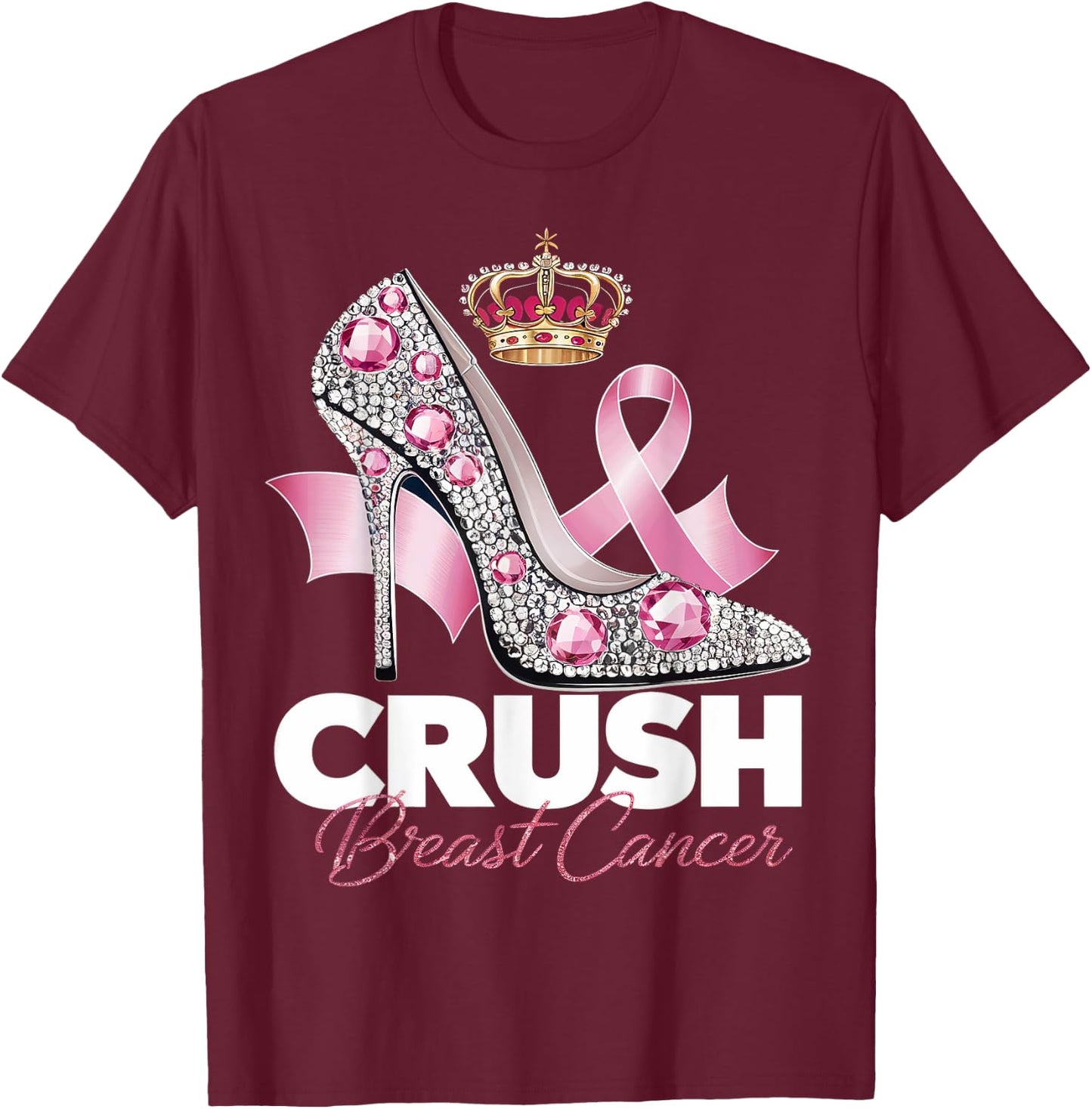 Crush Breast Cancer Awareness High Heel Pink Ribbon Women T-Shirt - T-Shirt | Maroon