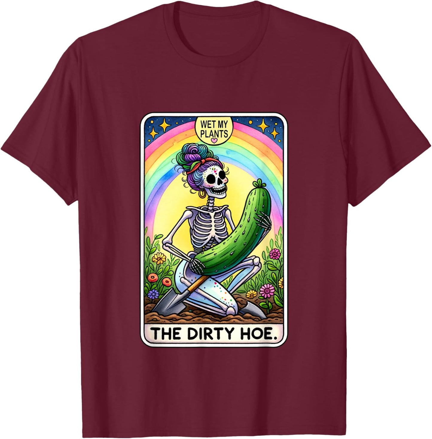 Funny Dirty Gardening Tarot Card The Dirty Hoe T-Shirt - T-Shirt | Maroon
