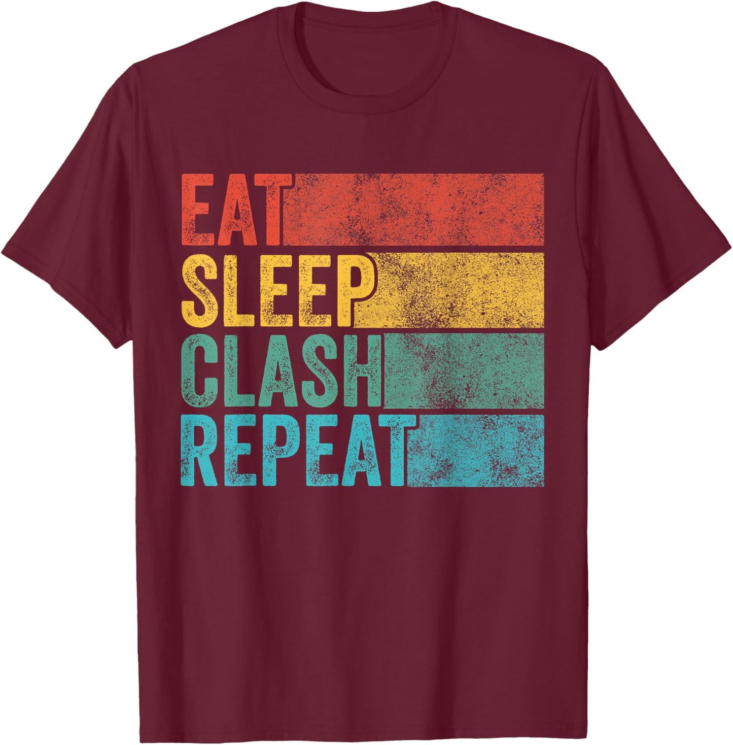 Eat Sleep Clash Repeat Gaming Clans Funny Vintage Distressed T-Shirt - T-Shirt | Maroon