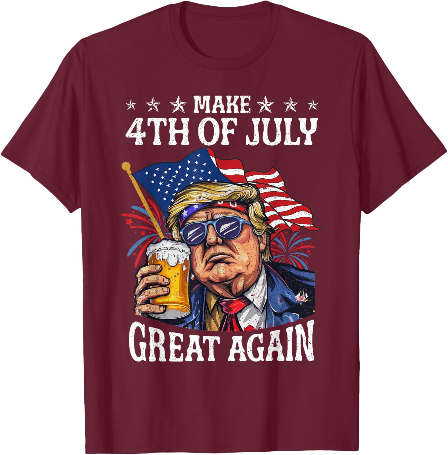 Funny Trump Drinking Beer Team Make 4th Of July Great Again T-Shirt - T-Shirt | Maroon