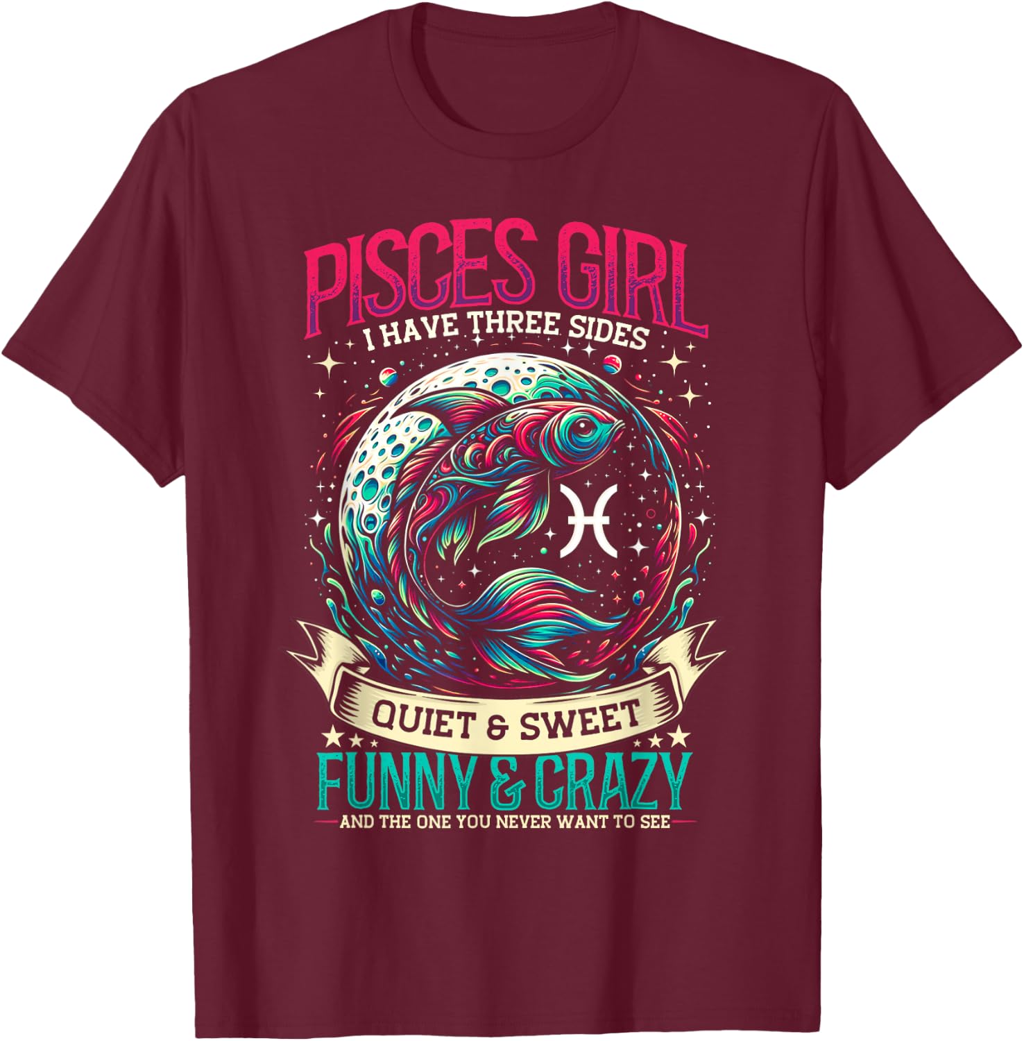 Pisces Zodiac Sign Moon Astrology Star Sign, Pisces Girl T-Shirt - T-Shirt | Maroon
