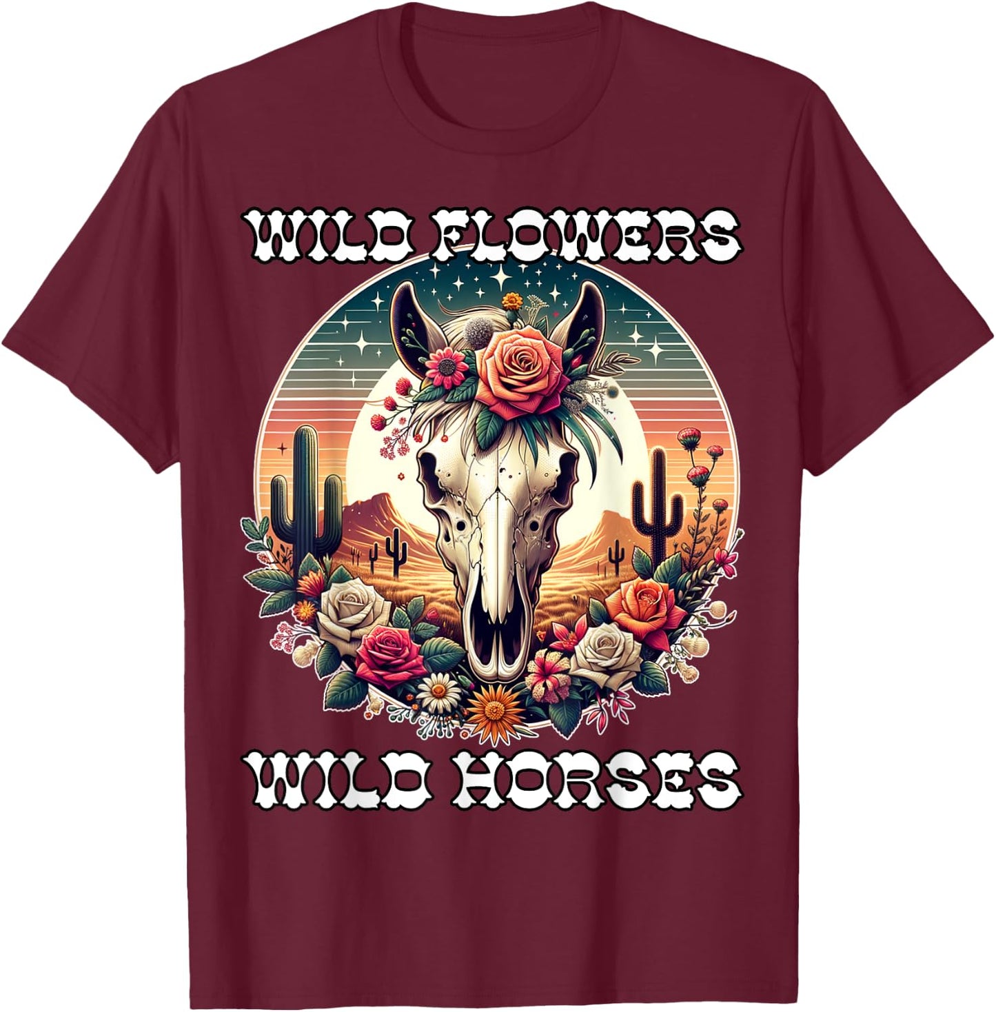 Wild Flowers and Wild Horses Vintage Sunset Country Cowgirl T-Shirt - T-Shirt | Maroon