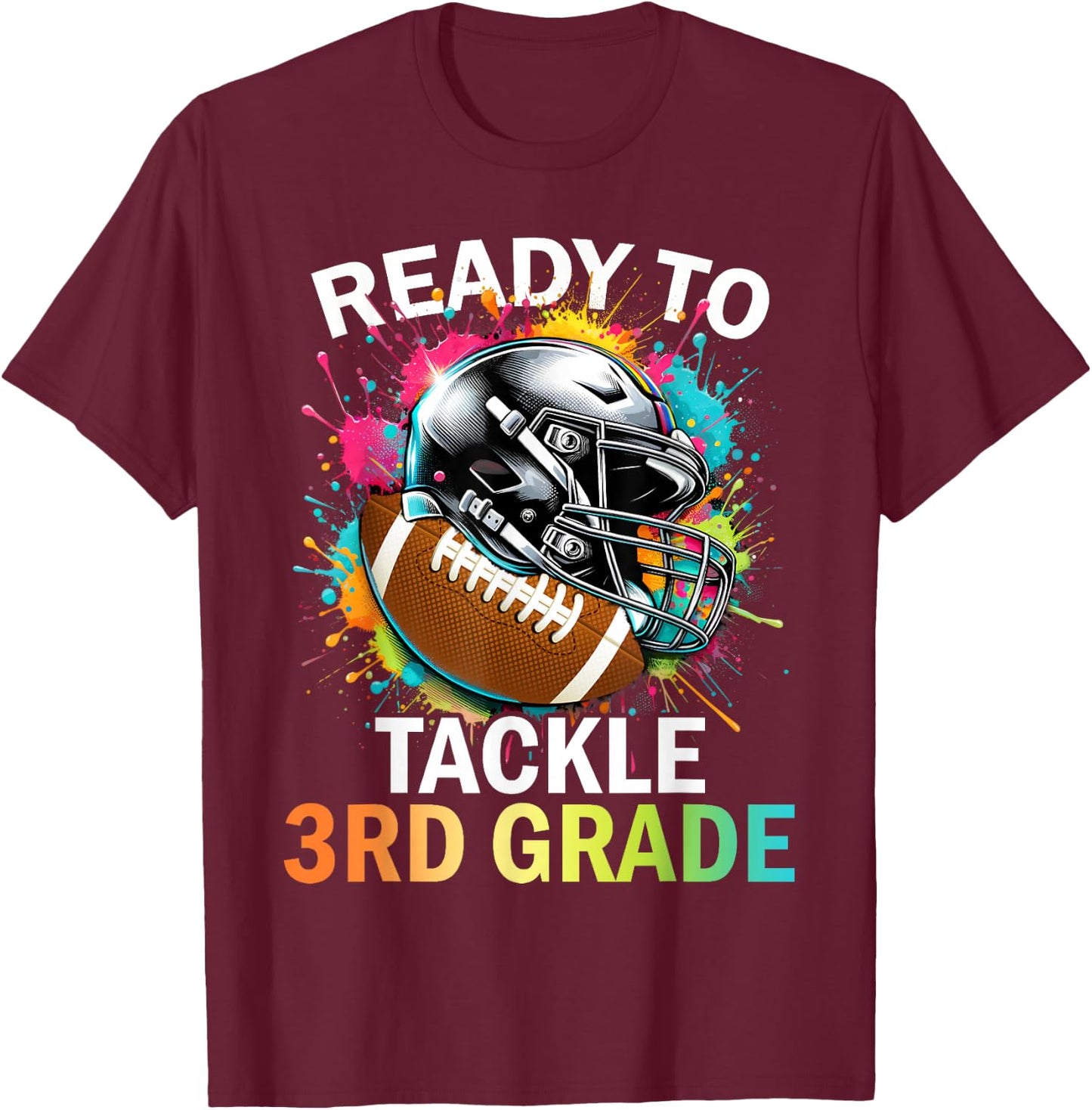 Ready To Tackle 3rd Grade Back To School Football Colorful T-Shirt - T-Shirt | Maroon