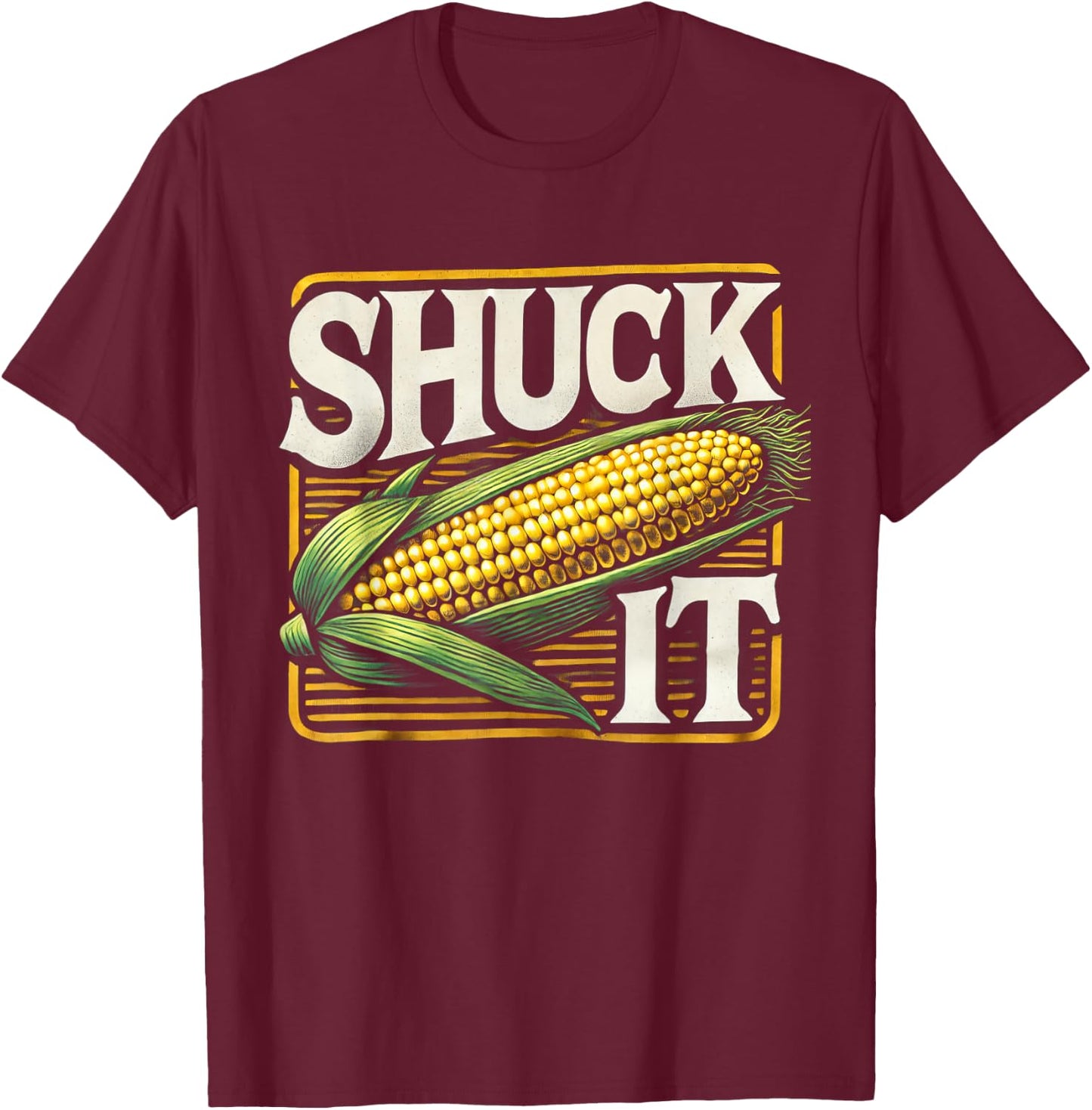 Shuck It Funny Farmer Corn Lover Market Festival T-Shirt - T-Shirt | Maroon