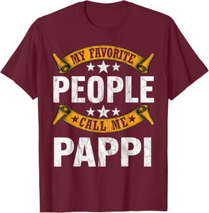 My Favorite People Call Me Pappi Vintage Fathers Day T-Shirt - T-Shirt | Maroon