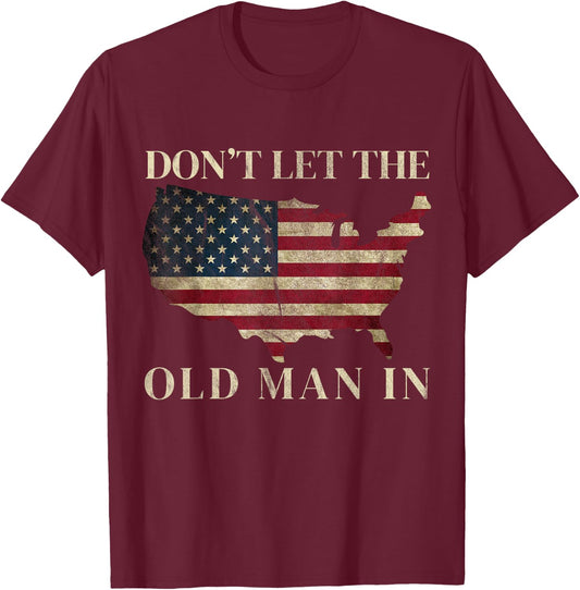 Don't Let The Old Man In Vintage American flag T-Shirt - T-Shirt | Maroon