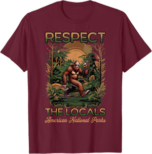 Respect The Locals Bigfoot Sasquatch American National Parks T-Shirt - T-Shirt | Maroon