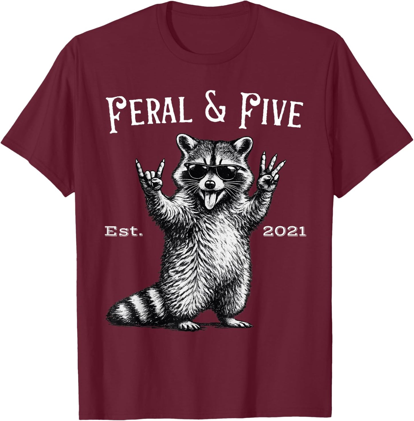 Feral and Five Funny Raccoon 5th Birthday T-Shirt - T-Shirt | Maroon