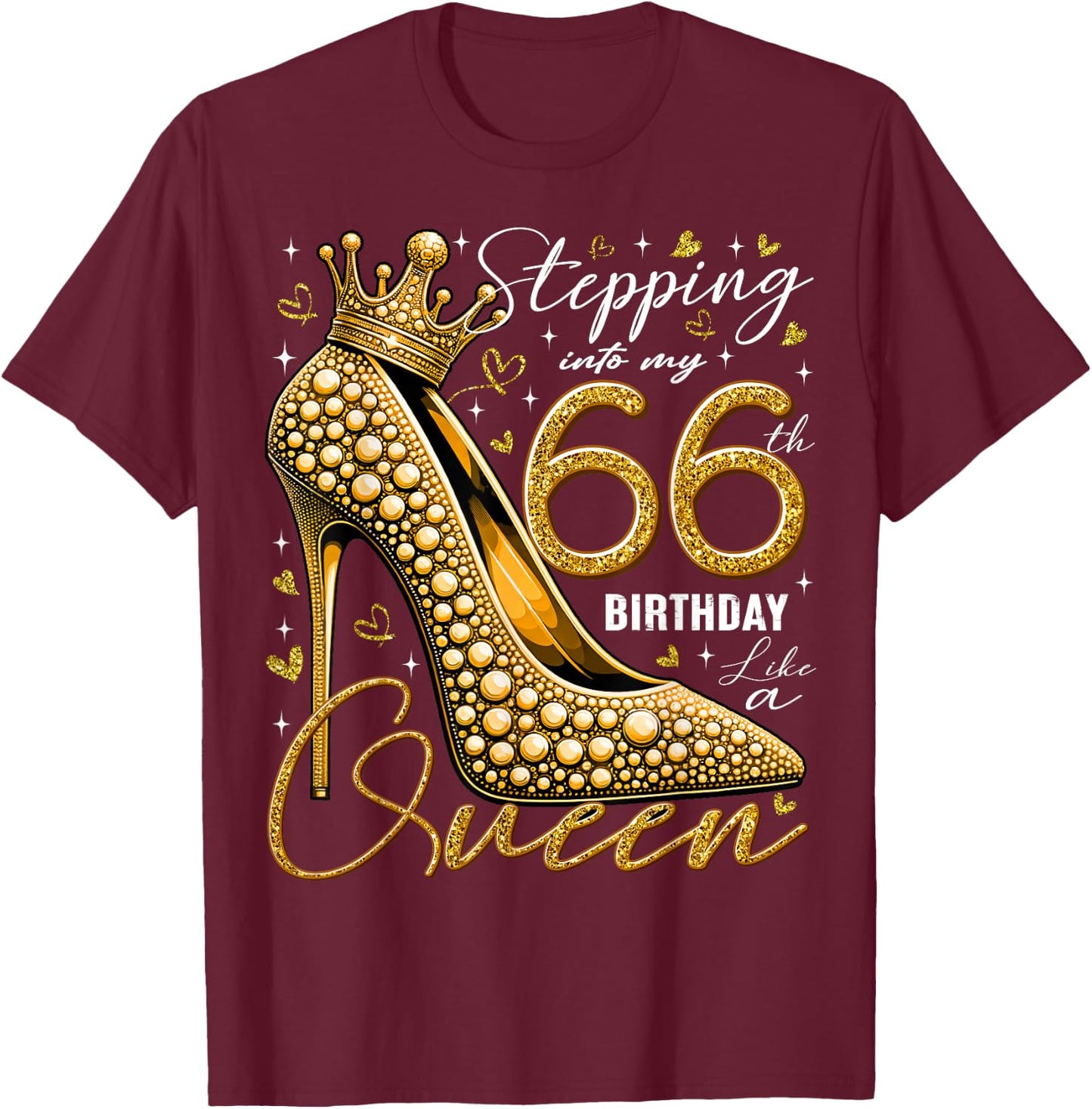 66 Year Old Gifts High Heels Stepping Into My 66th Birthday T-Shirt - T-Shirt | Maroon