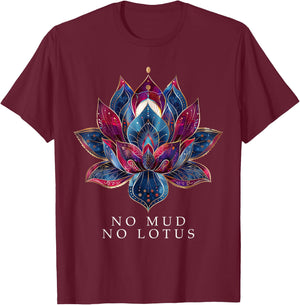No Mud No Lotus Flower Zen Buddhism Buddhist Buddha Yoga T-Shirt - T-Shirt | Maroon
