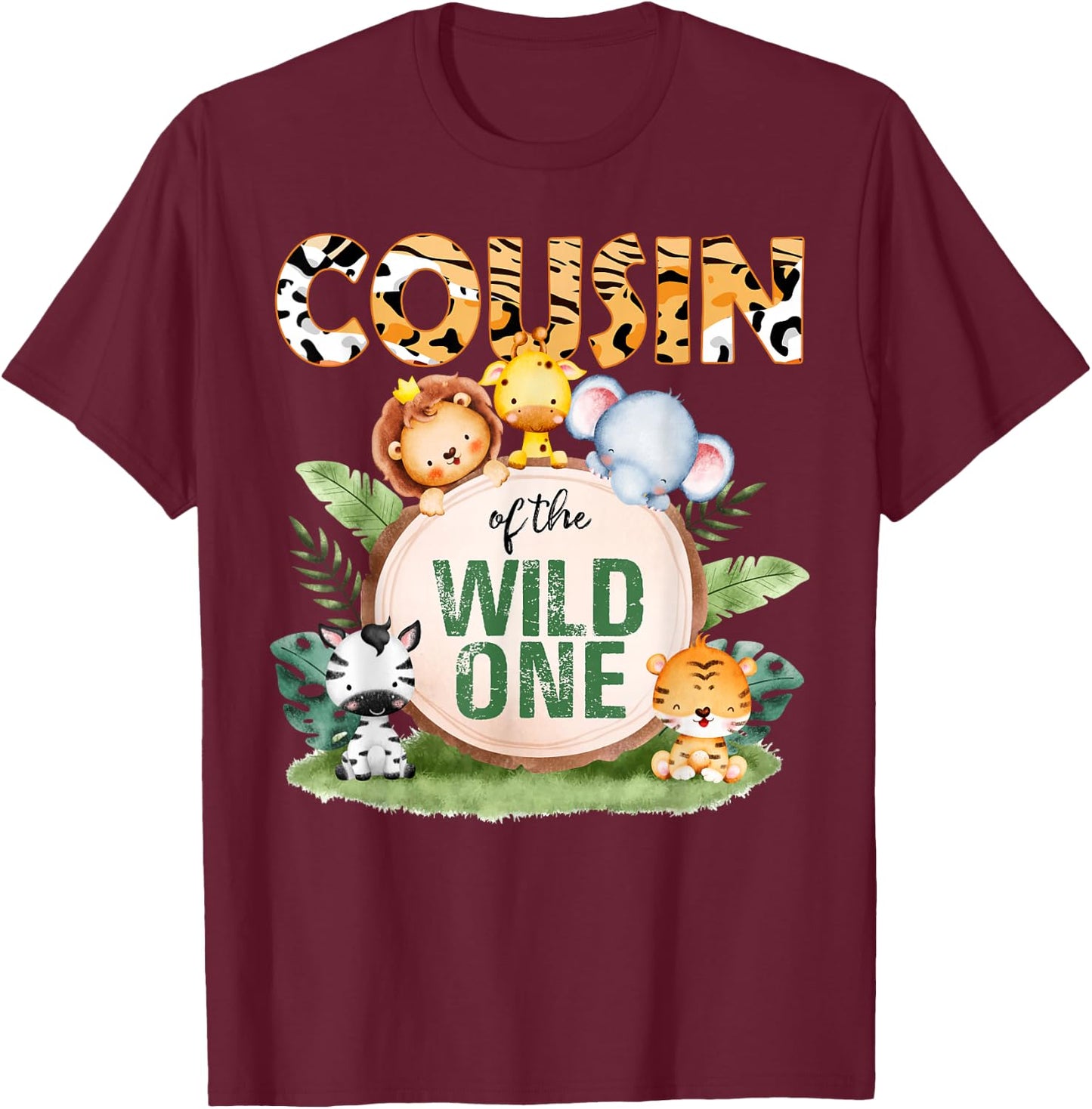Cousin Of The Wild One 1st Birthday Safari Family Matching T-Shirt - T-Shirt | Maroon