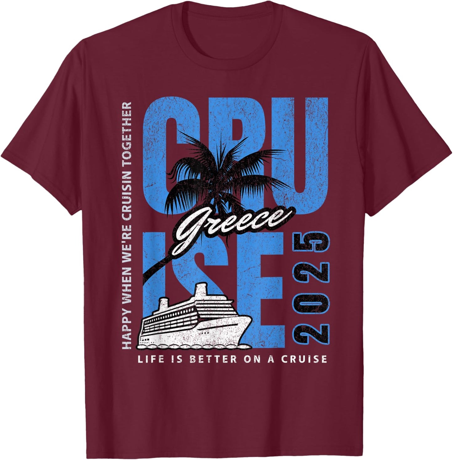 Greece Cruise 2025! Matching Greek Trip T-Shirt - T-Shirt | Maroon