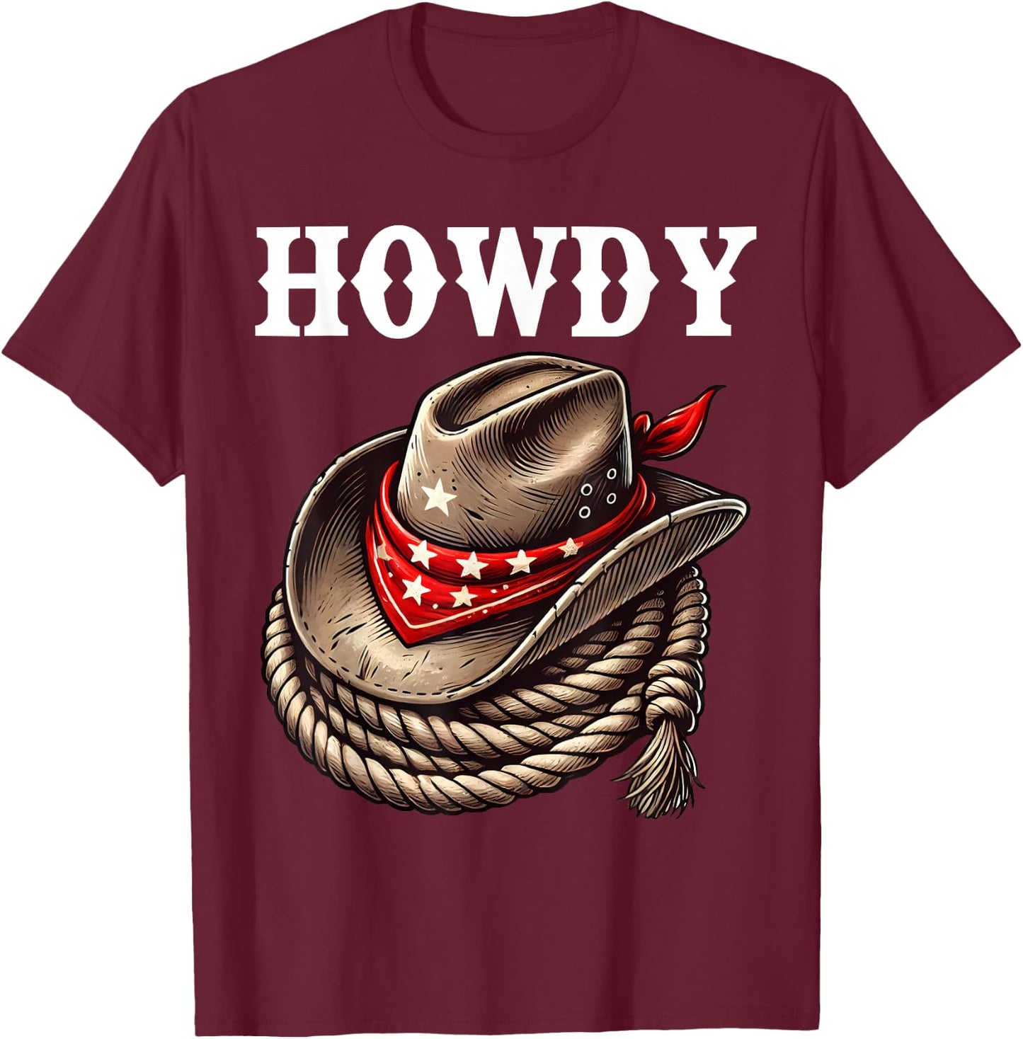 Howdy Cowboy Hat funny Western Rodeo T-Shirt - T-Shirt | Maroon