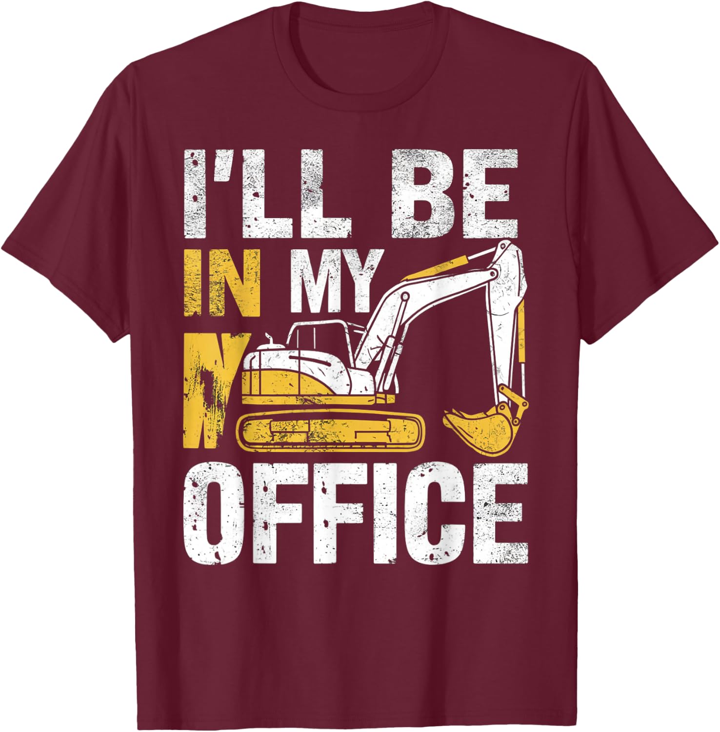 Funny Excavator Apparel For Construction Vehicle Lovers T-Shirt - T-Shirt | Maroon