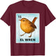 El Wren Mexican Wren Cards T-Shirt - T-Shirt | Maroon