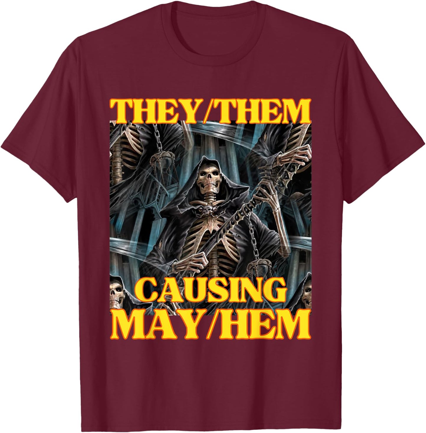 They Them Mayhem Funny Cringe Hard Skeleton Meme T-Shirt - T-Shirt | Maroon