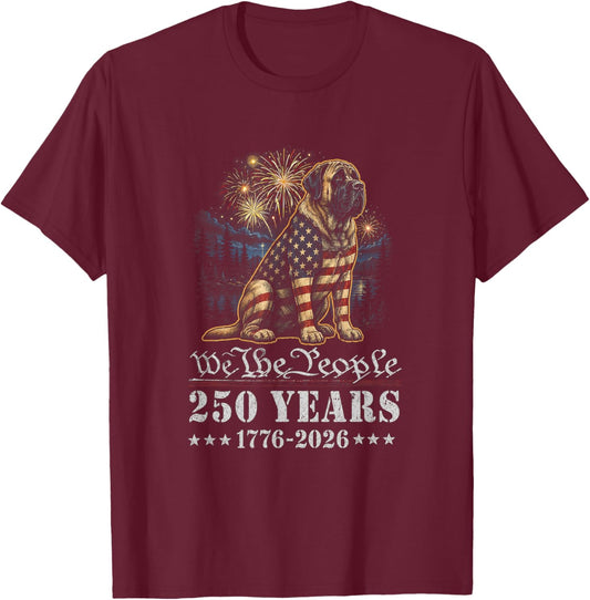 English Mastiff Dog 250 Years American 1776 2026 4th July T-Shirt - T-Shirt | Maroon