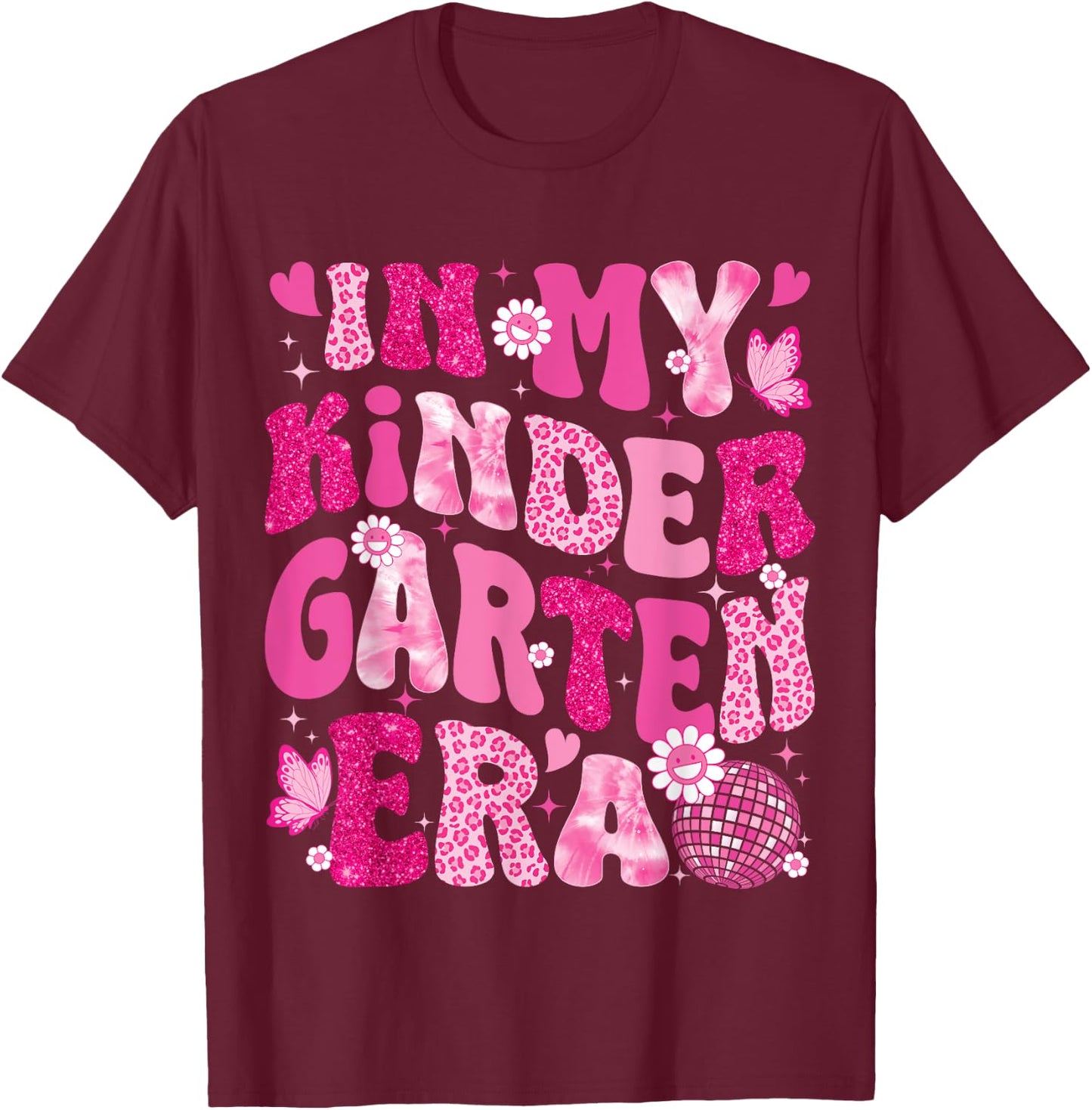 In My Kindergarten Era Teachers Women Back To School Girls T-Shirt - T-Shirt | Maroon