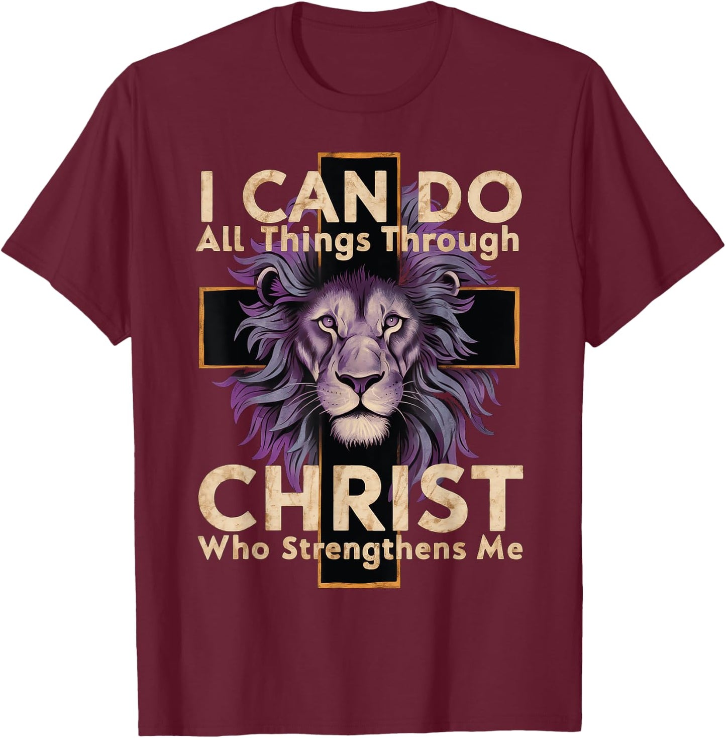 I Can Do All Things Through Christ T-Shirt - T-Shirt | Maroon