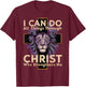 I Can Do All Things Through Christ T-Shirt - T-Shirt | Maroon