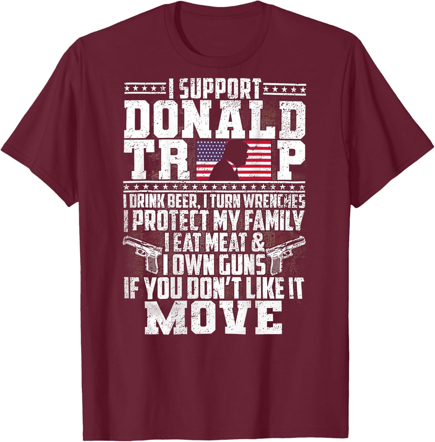 I Support Donald Trump I Drink Beer I Turn Wrenches (back) T-Shirt - T-Shirt | Maroon