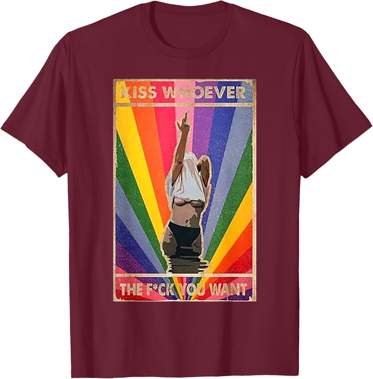 Kiss Whoever The Fuck You Want Pride Day Rainbow Color T-Shirt - T-Shirt | Maroon