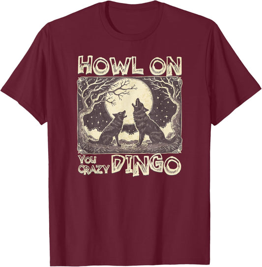 Howl On You Crazy Dingo Full Moon Australian Singing Dog Women T-Shirt - T-Shirt | Maroon