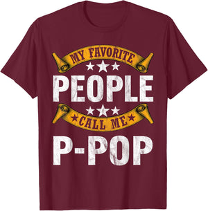 My Favorite People Call Me P-pop Vintage Fathers Day T-Shirt - T-Shirt | Maroon