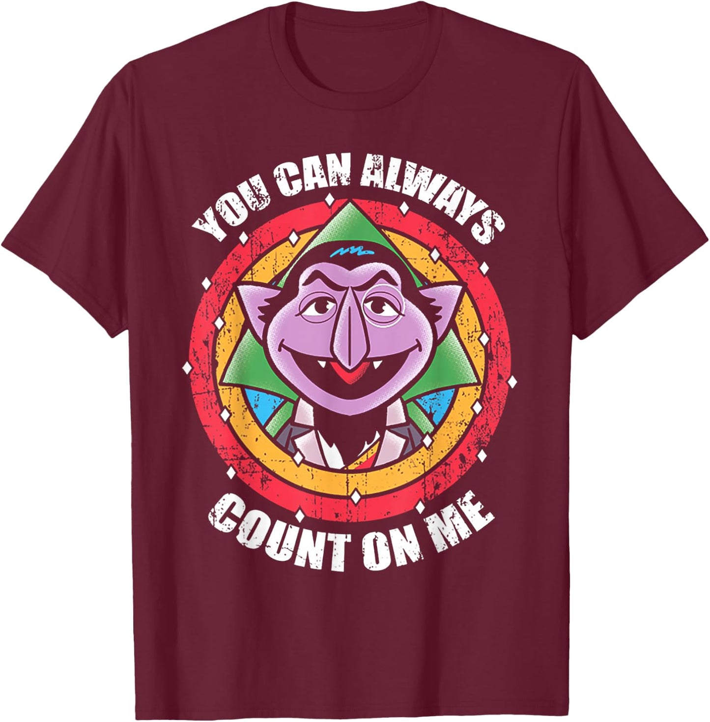 You Can Always Count On Me T-Shirt - T-Shirt | Maroon