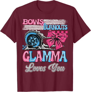 Burnouts or Bows Glamma Loves You Gender Reveal Party T-Shirt - T-Shirt | Maroon