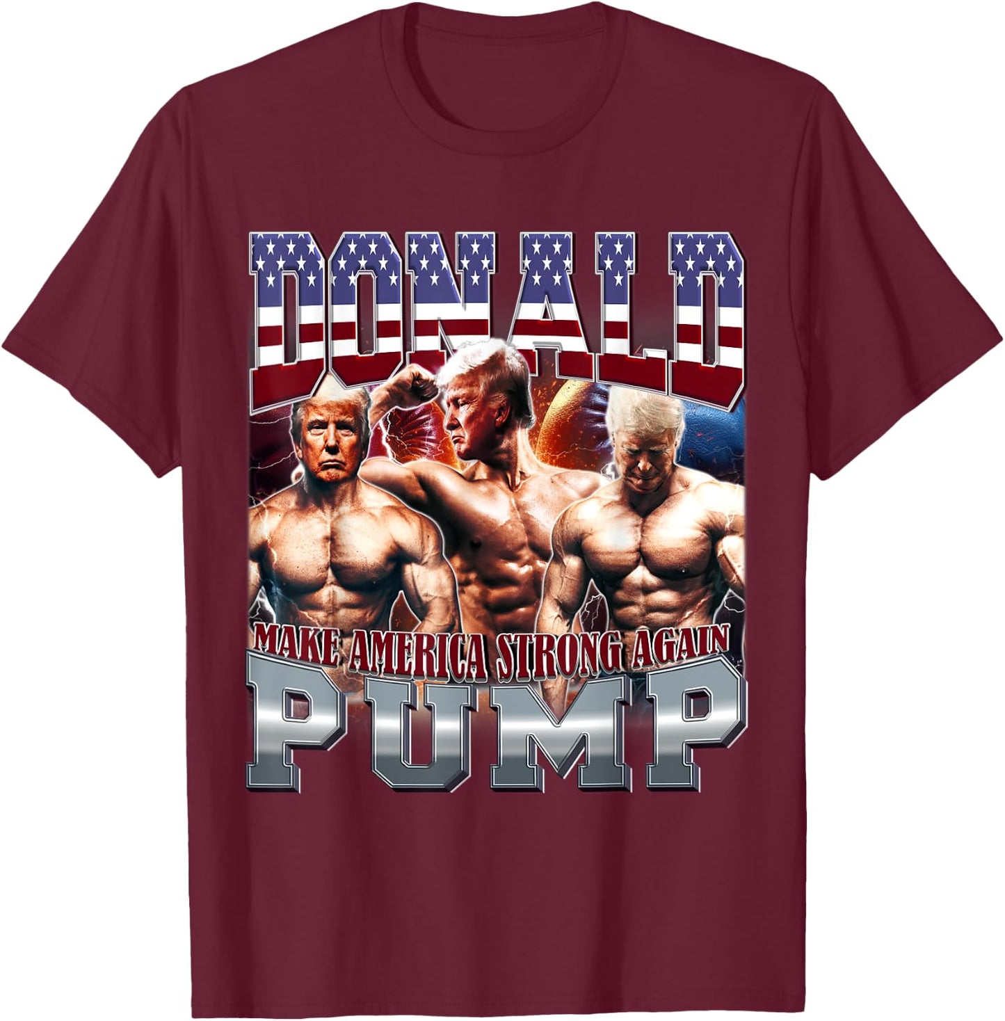 Donald Pump Make America Strong Again Gym Swole T-Shirt - T-Shirt | Maroon