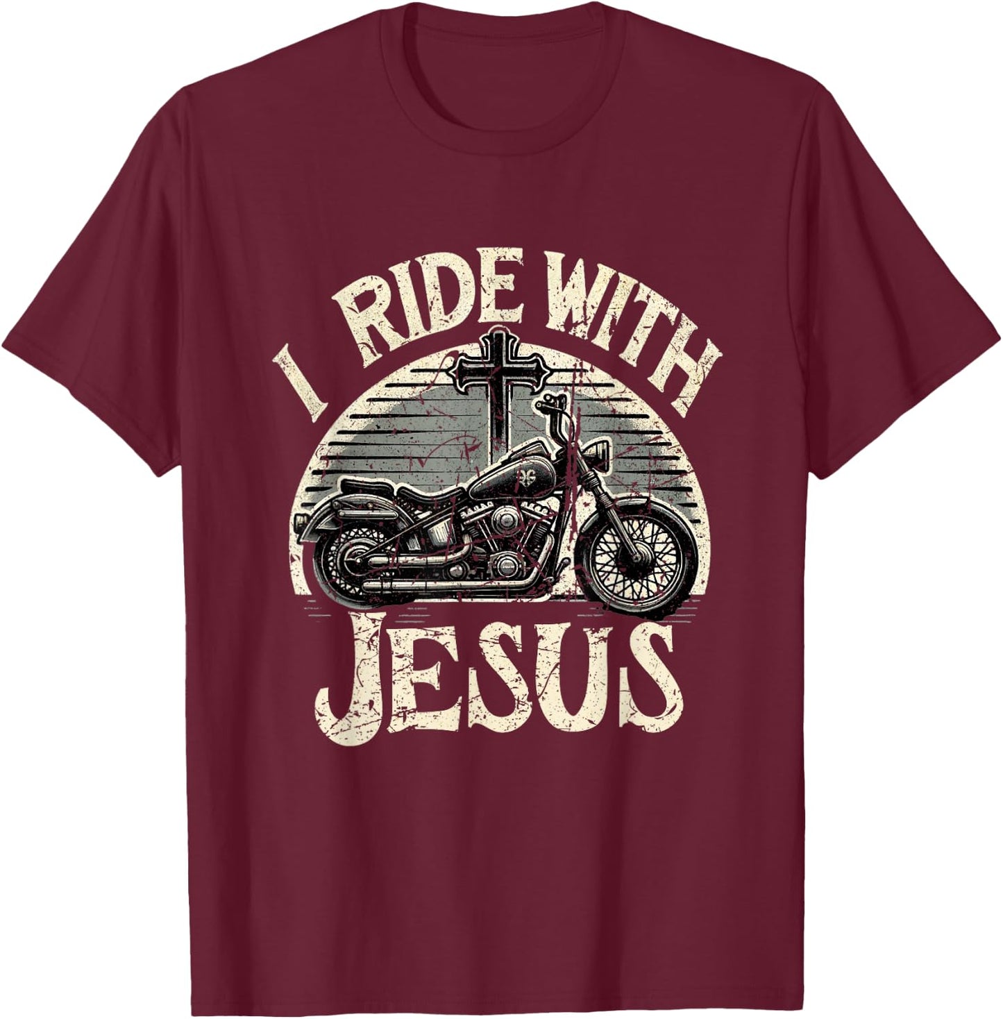 Vintage I Ride With Jesus Motorcycle Christian T-Shirt - T-Shirt | Maroon