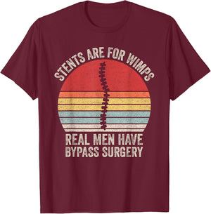 Retro Real Men Have Bypass Surgery Open Heart Surgery T-Shirt - T-Shirt | Maroon