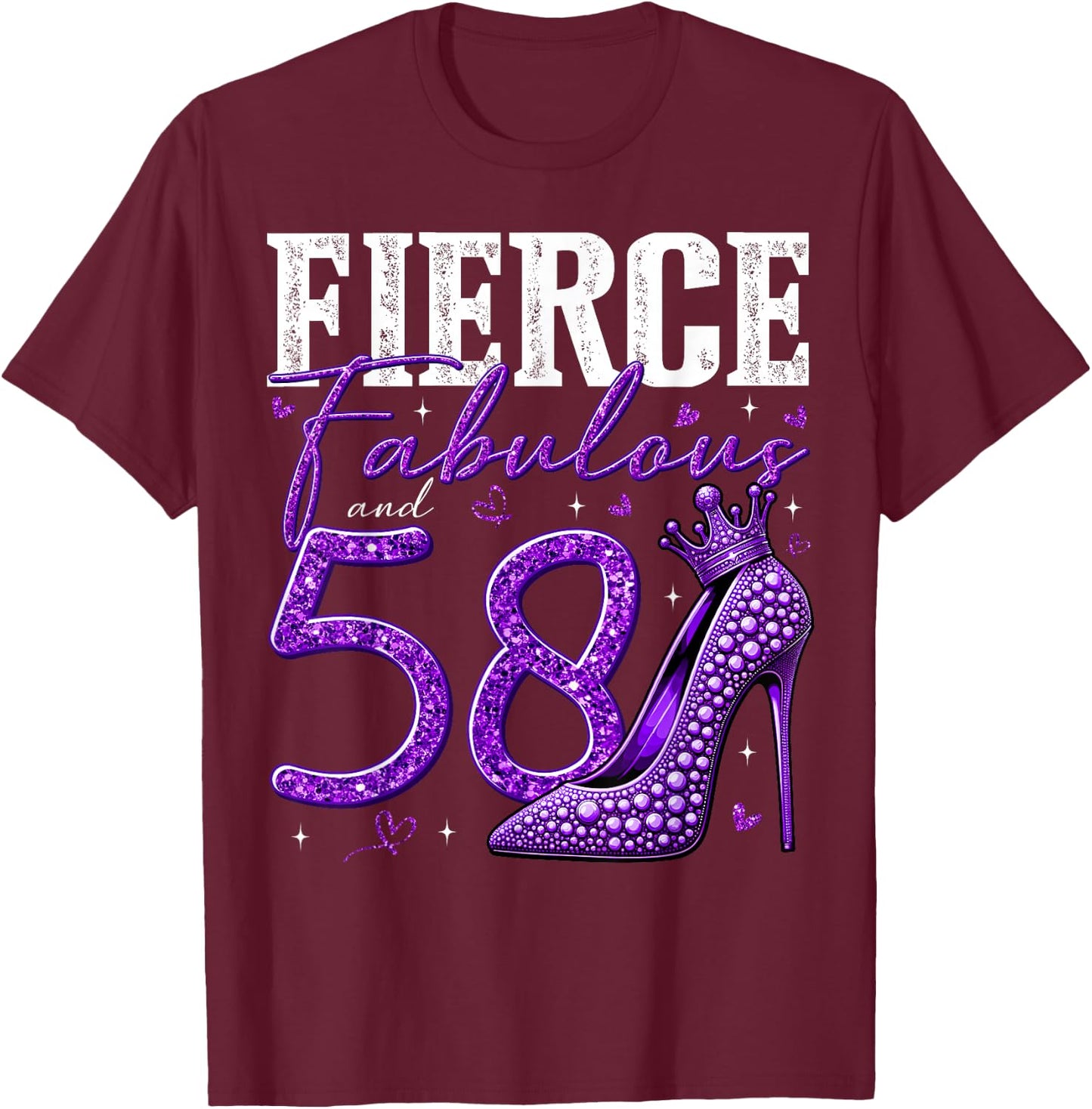 58th Birthday Fierce Fabulous and 58 Year Old Gifts Heels T-Shirt - T-Shirt | Maroon