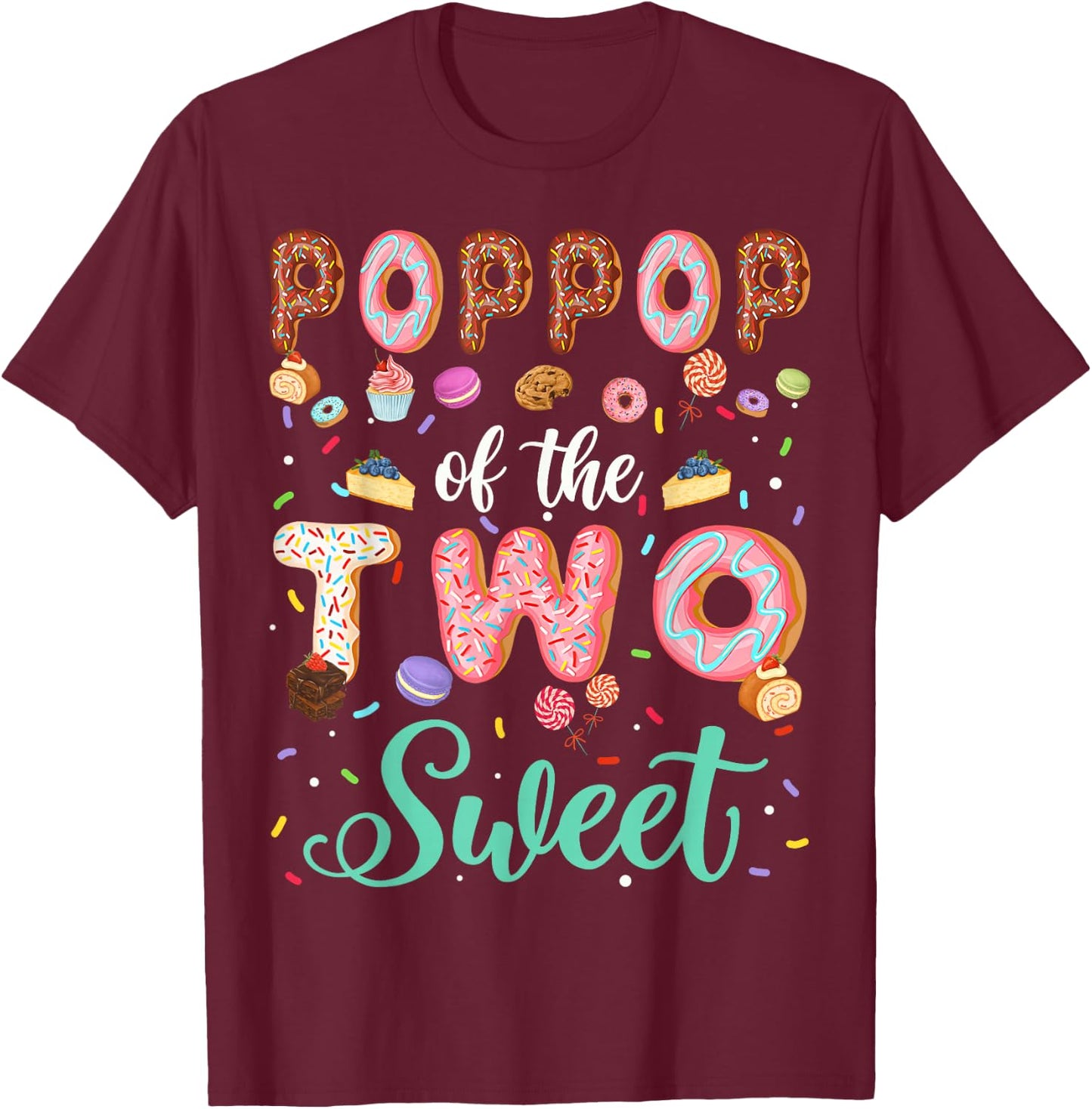 PopPop Of The Two Sweet Birthday Girl Donut Lover T-Shirt - T-Shirt | Maroon