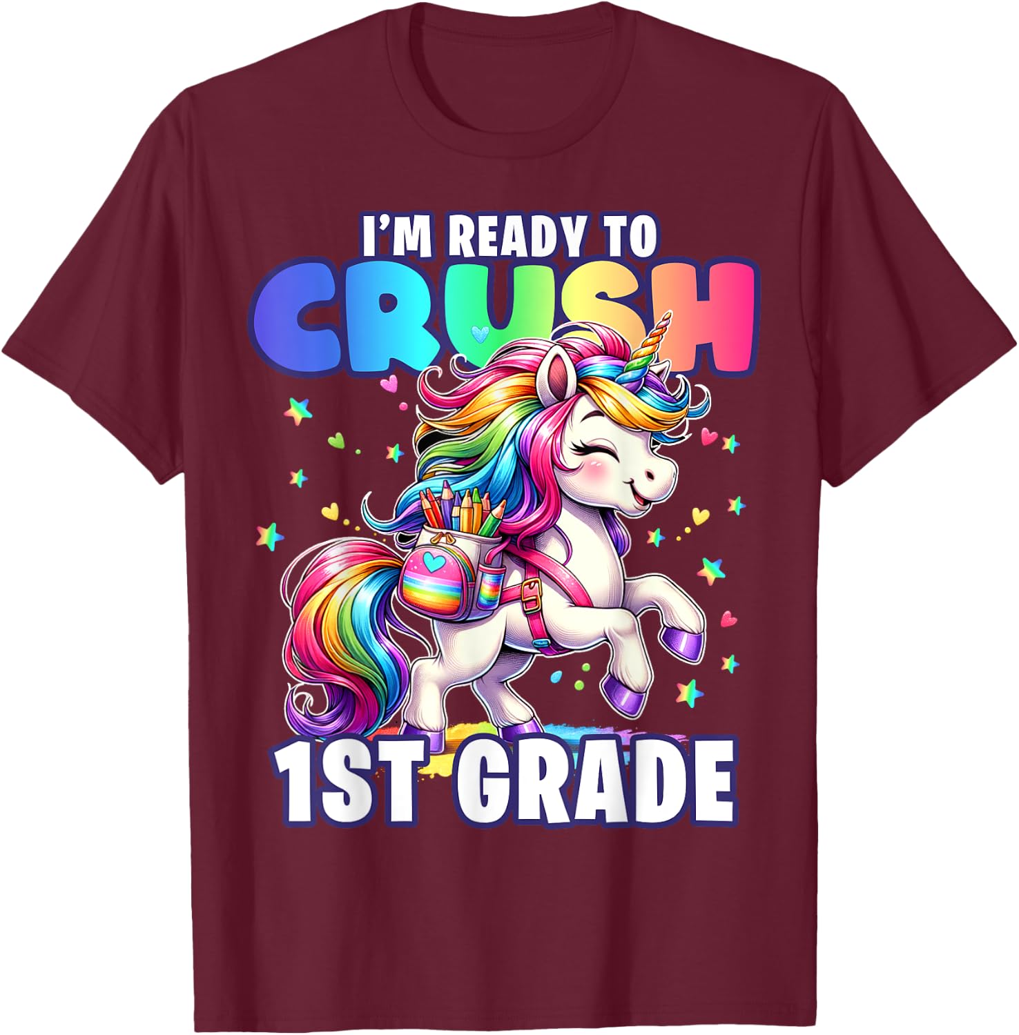 Crush 1st Grade Girls Back to School Unicorn First Day Cute T-Shirt - T-Shirt | Maroon