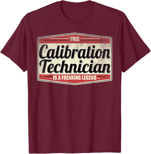 Funny Profession Quote Vintage Calibration Technician T-Shirt - T-Shirt | Maroon