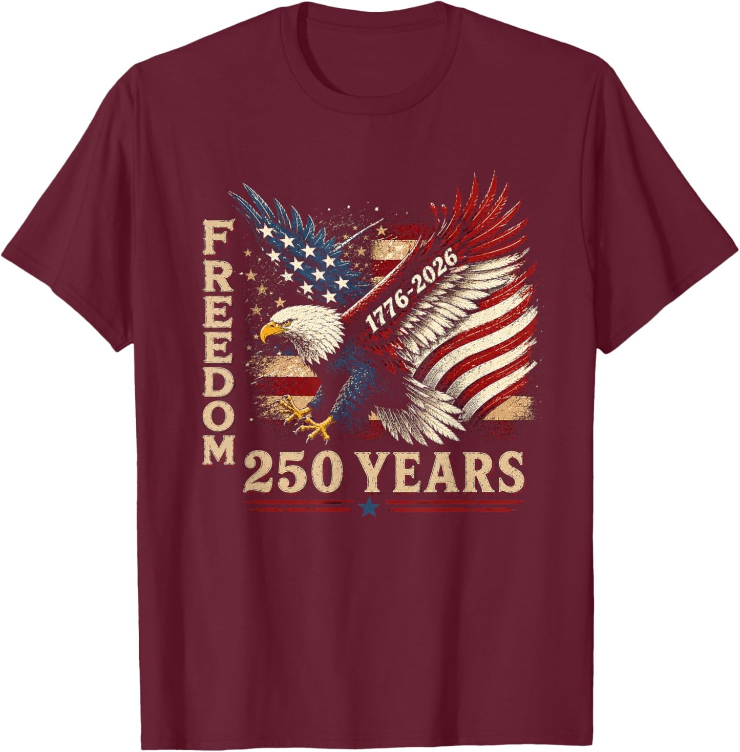 250 Years 1776 2026 Birthday Eagle USA Flag 4th of July Men T-Shirt - T-Shirt | Maroon