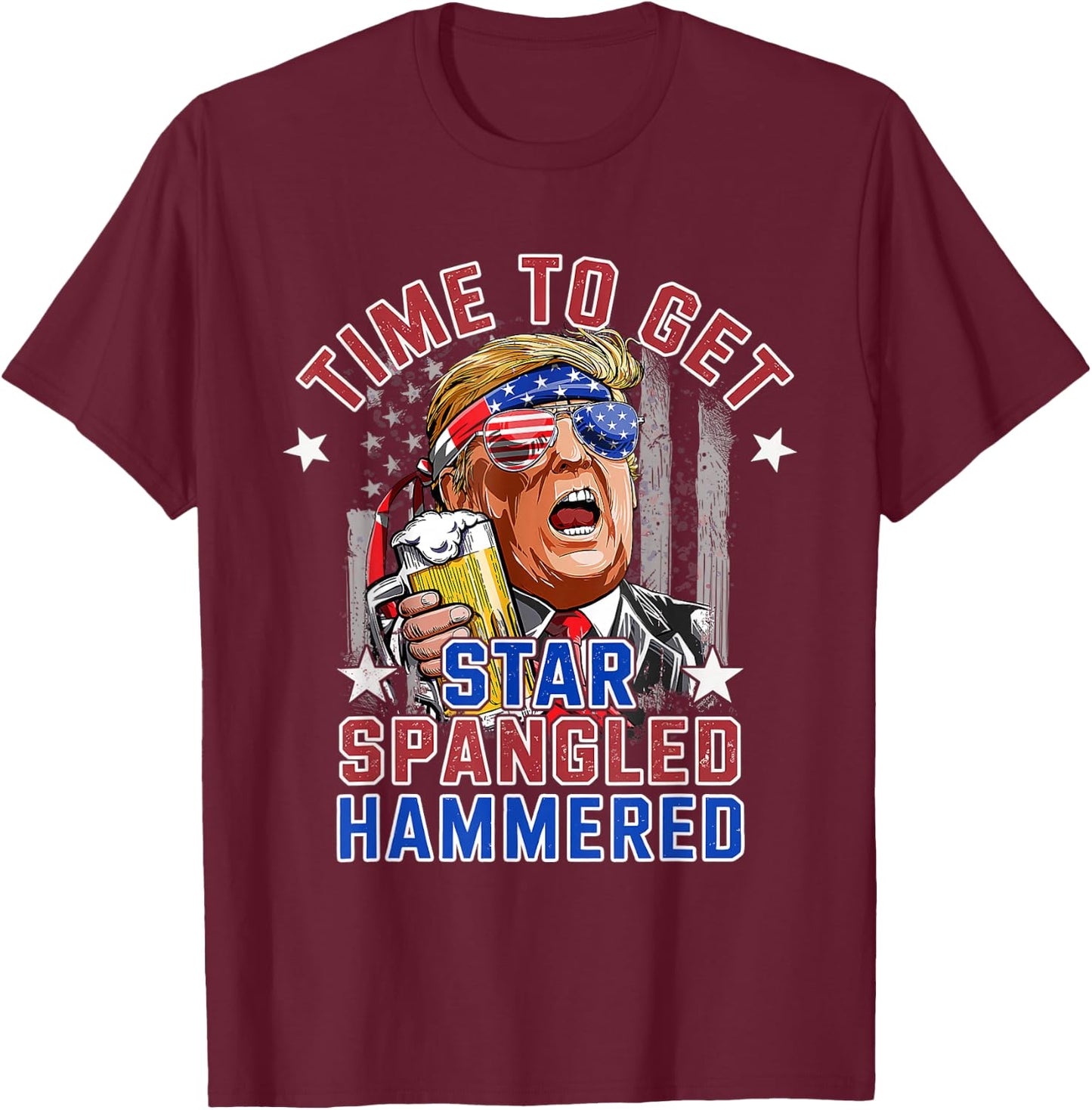 Time to Get Star Spangled Hammered 4th of July Men Trump T-Shirt - T-Shirt | Maroon