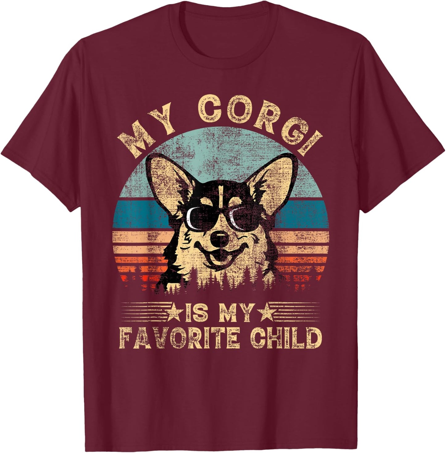 My Corgi Dog Is My Favorite Child Funny Family Humor Mom Dad T-Shirt - T-Shirt | Maroon
