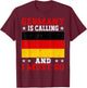 Germany Is Calling And I Must Go Travel Vintage T-Shirt - T-Shirt | Maroon