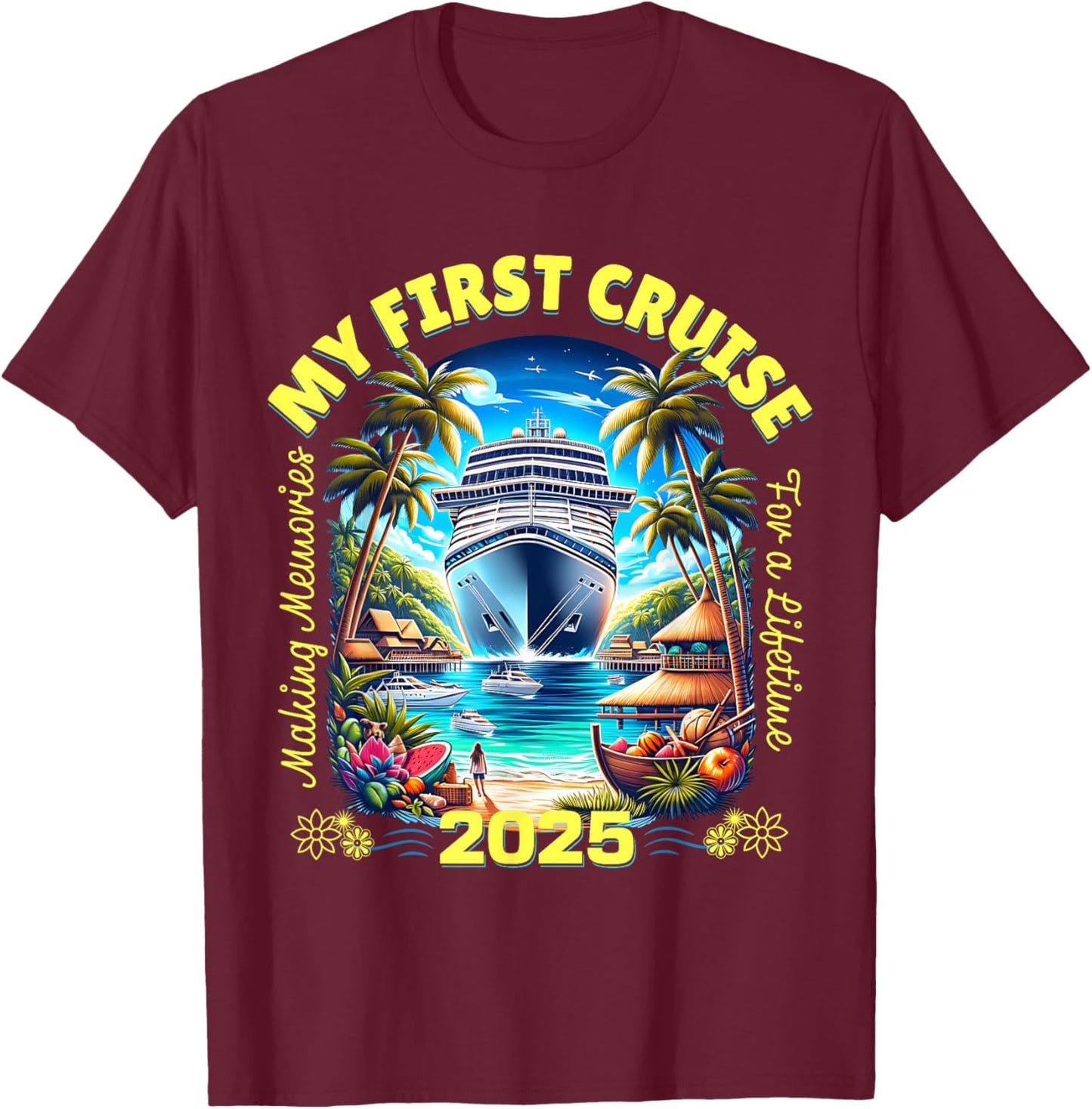 Making Memories For A Lifetime Matching My First Cruise 2025 T-Shirt - T-Shirt | Maroon