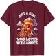 Funny Cute Volcano For Girls Sister Daughter Kids Who Love T-Shirt - T-Shirt | Maroon