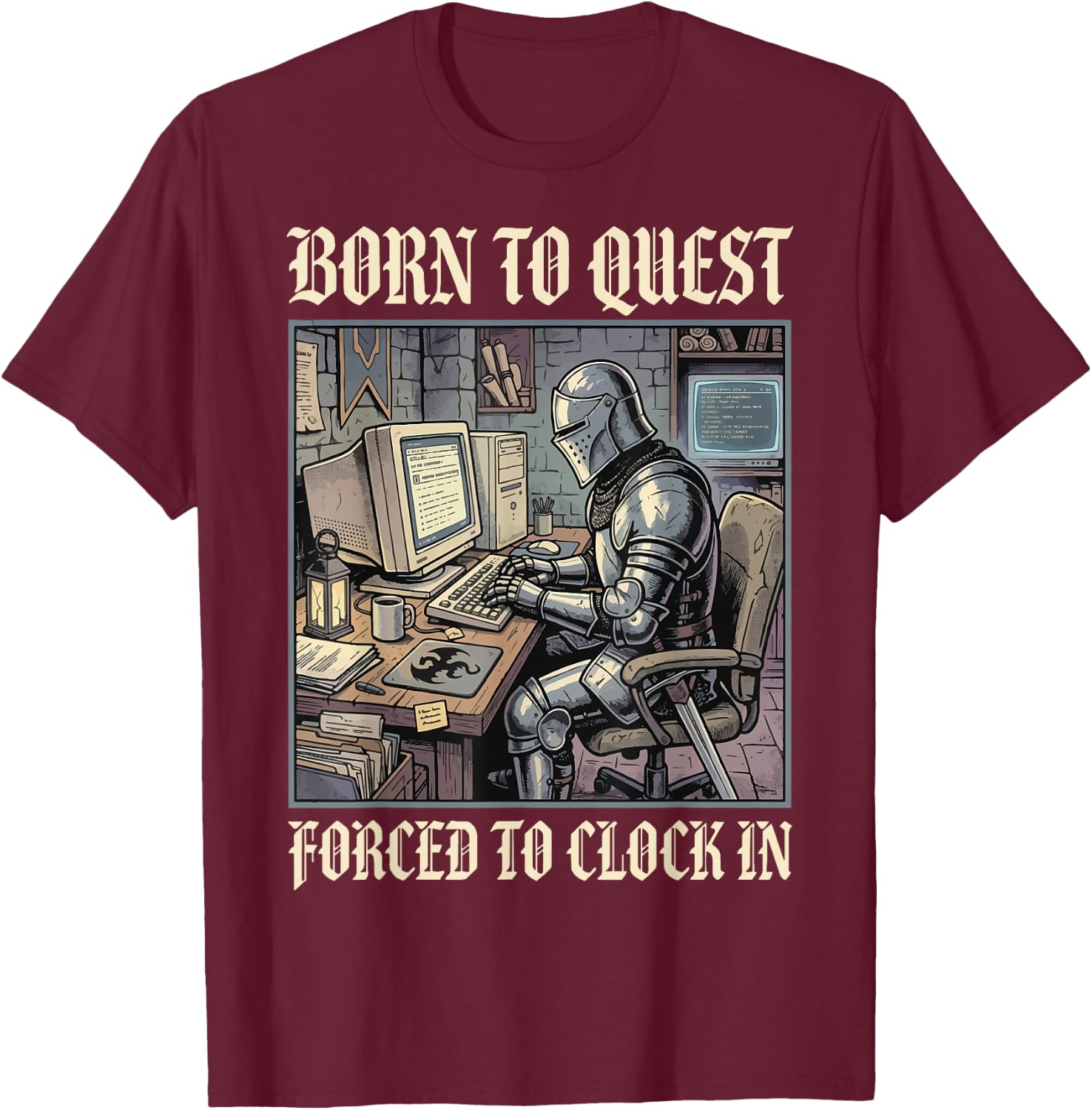 Born to Quest Forced to Clock in T-Shirt - T-Shirt | Maroon