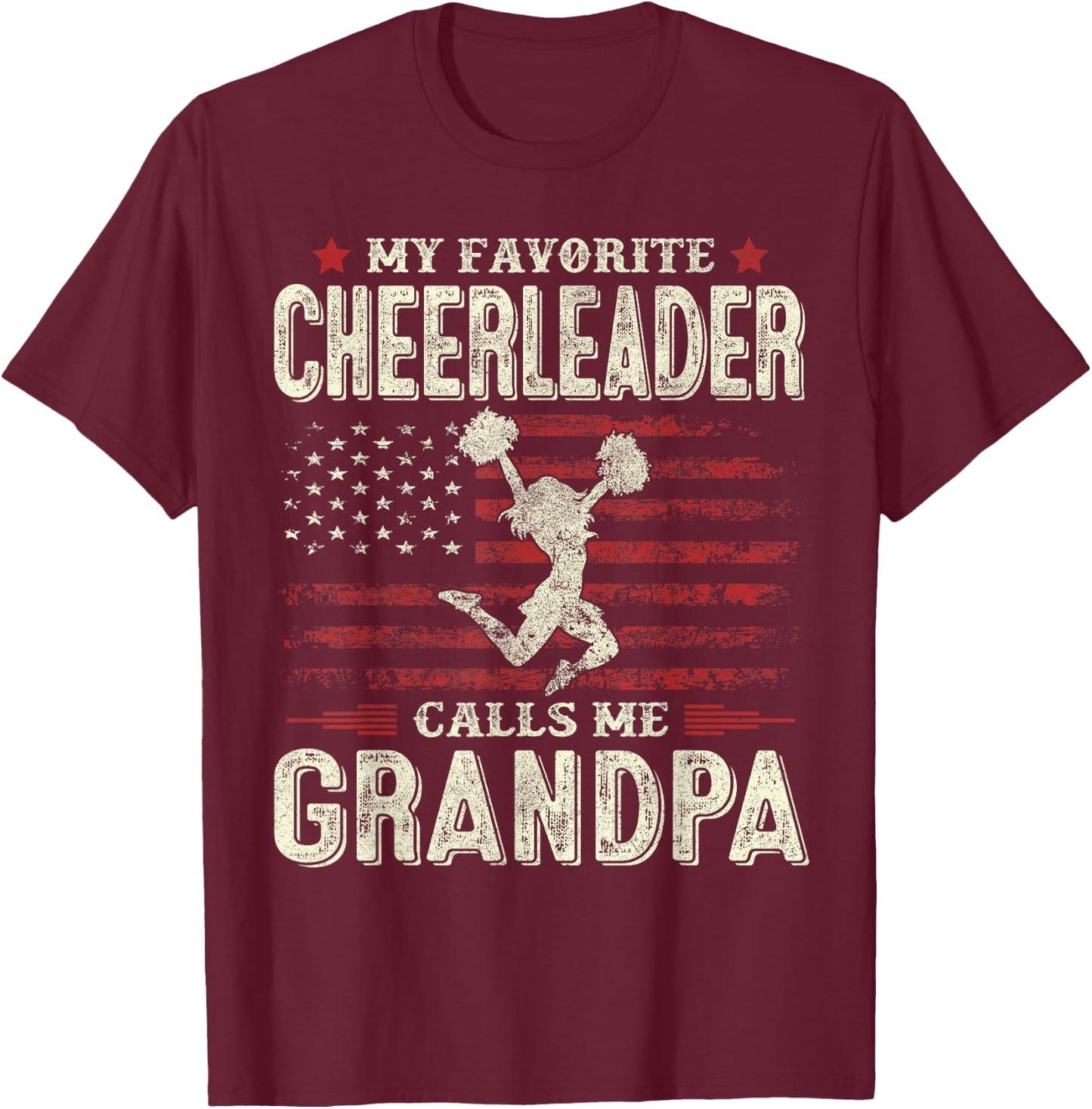 My Favorite Cheerleader Calls Me Grandpa Flag Cheer Grandpa T-Shirt - T-Shirt | Maroon